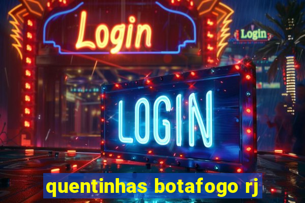 quentinhas botafogo rj